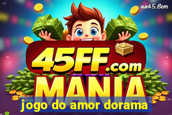 jogo do amor dorama